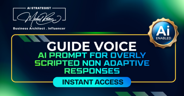 Guide Voice AI Prompt for Overly Scripted Non Adaptive Responses