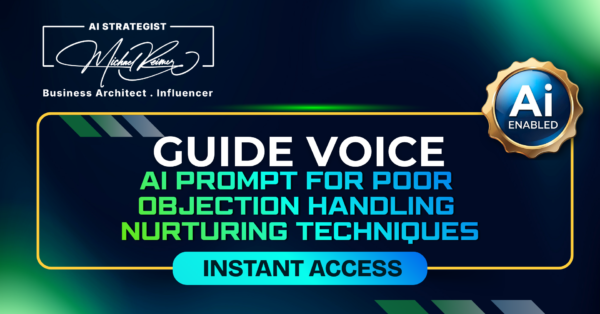 Guide Voice AI Prompt for Poor Objection Handling Nurturing Techniques
