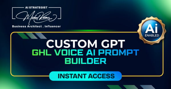 Custom GPT GHL Voice Ai Prompt Builder