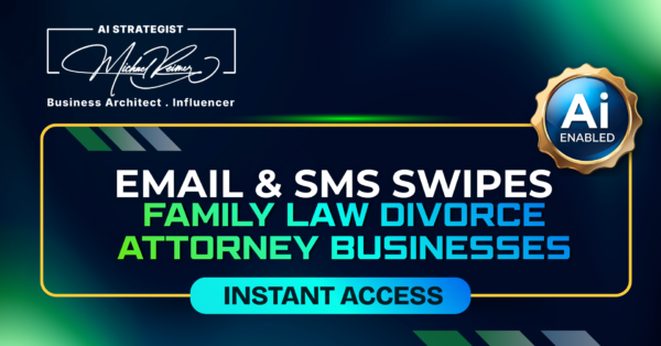 Email & SMS Swipe Family Law Divorce Attorney Businesses
