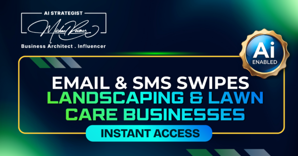 Email & SMS Swipe Landscaping & Lawn Care Businesses