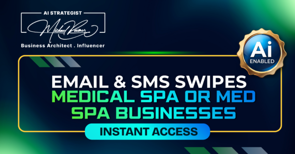 Email & SMS Swipe Medical Spa or Med Spa Businesses